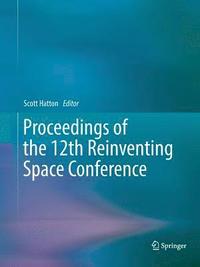 bokomslag Proceedings of the 12th Reinventing Space Conference