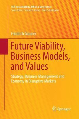 Future Viability, Business Models, and Values 1