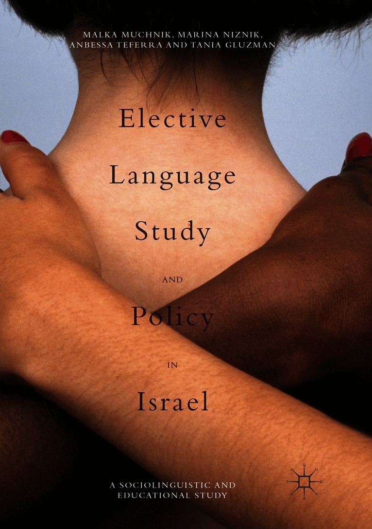 Malka Muchnik, Marina Niznik, Anbessa Teferra, Tania Gluzman - Elective Language Study and Policy in Israel, Häftad