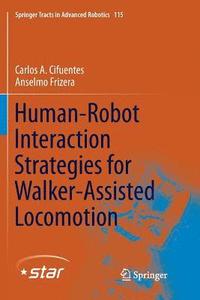 bokomslag Human-Robot Interaction Strategies for Walker-Assisted Locomotion