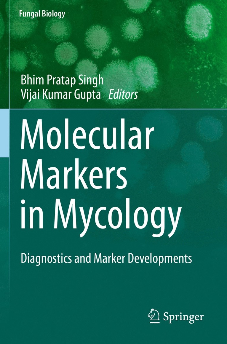 Bhim Pratap Singh, Vijai Kumar Gupta - Molecular Markers in Mycology, Häftad