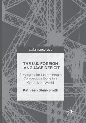 bokomslag The U.S. Foreign Language Deficit