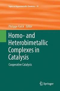 bokomslag Homo- and Heterobimetallic Complexes in Catalysis