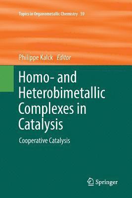 bokomslag Homo- and Heterobimetallic Complexes in Catalysis