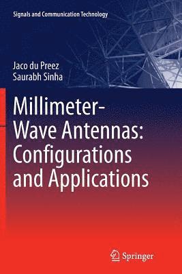Millimeter-Wave Antennas: Configurations and Applications 1