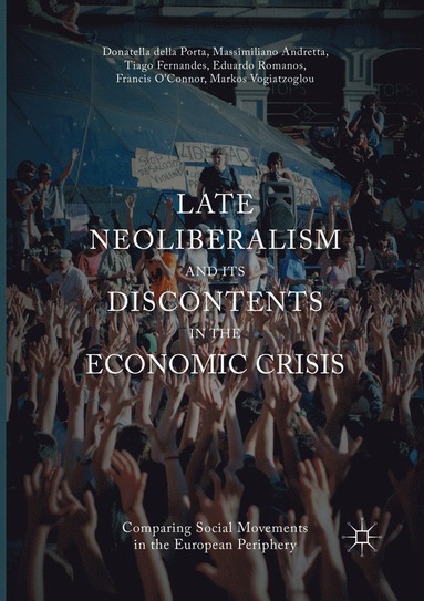 bokomslag Late Neoliberalism and its Discontents in the Economic Crisis