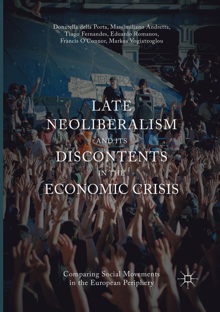 Late Neoliberalism and its Discontents in the Economic Crisis 1