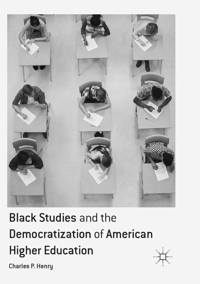 Black Studies and the Democratization of American Higher Education 1