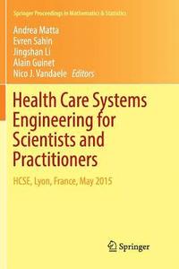 bokomslag Health Care Systems Engineering for Scientists and Practitioners