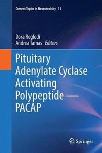 bokomslag Pituitary Adenylate Cyclase Activating Polypeptide  PACAP