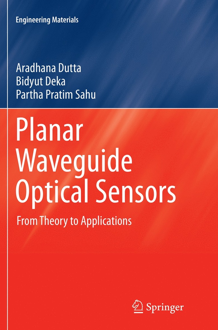 Aradhana Dutta, Bidyut Deka, Partha Pratim Sahu - Planar Waveguide Optical Sensors, Häftad