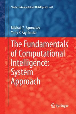 The Fundamentals of Computational Intelligence: System Approach 1