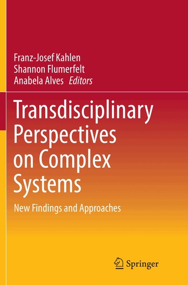 Franz-Josef Kahlen, Shannon Flumerfelt, Anabela Alves - Transdisciplinary Perspectives on Complex Systems, Häftad