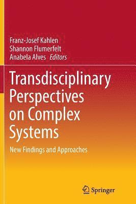Transdisciplinary Perspectives on Complex Systems 1