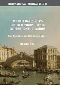 bokomslag Michael Oakeshott's Political Philosophy of International Relations