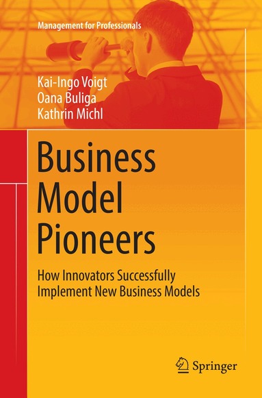 Kai-Ingo Voigt, Oana Buliga, Kathrin Michl - Business Model Pioneers, Häftad