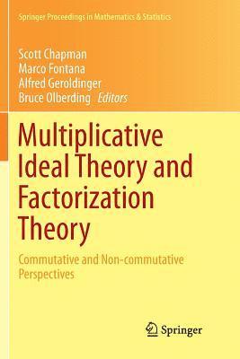 bokomslag Multiplicative Ideal Theory and Factorization Theory