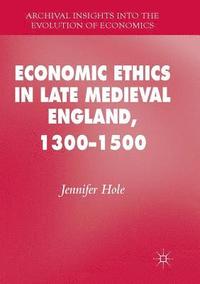 bokomslag Economic Ethics in Late Medieval England, 1300-1500