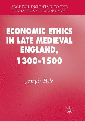 bokomslag Economic Ethics in Late Medieval England, 1300-1500
