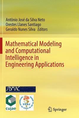Antônio José da Silva Neto, Orestes Llanes Santiago, Geraldo Nunes Silva, Antônio José Da Silva Neto - Mathematical Modeling and Computational Intelligence in Engineering Applications, Häftad