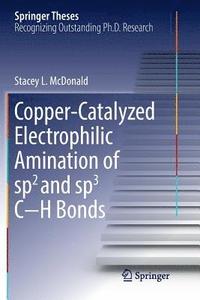 bokomslag Copper-Catalyzed Electrophilic Amination of sp2 and sp3 CH Bonds