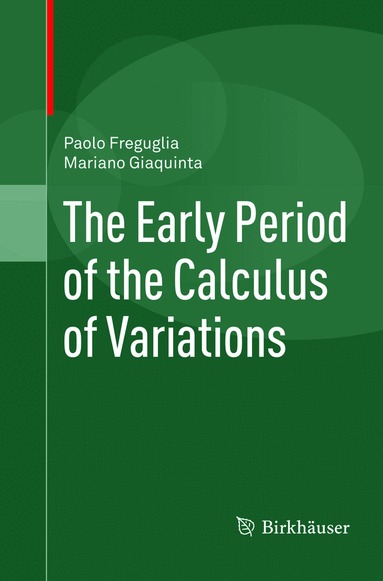 Paolo Freguglia, Mariano Giaquinta - Early Period of the Calculus of Variations, Häftad