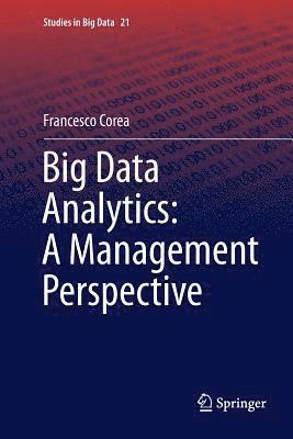Francesco Corea - Big Data Analytics: A Management Perspective, Häftad