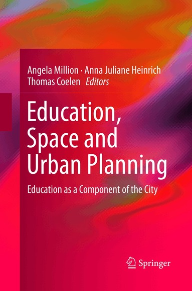 Angela Million, Anna Juliane Heinrich, Thomas Coelen - Education, Space and Urban Planning, Häftad