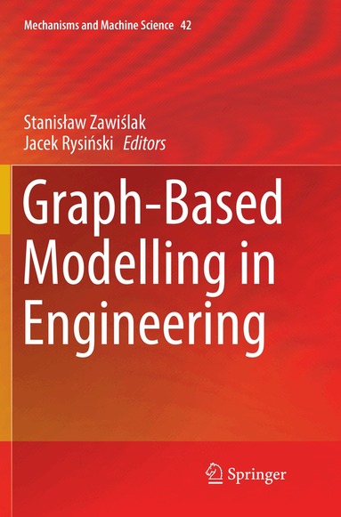 Stanisław Zawiślak, Jacek Rysiński - Graph-Based Modelling in Engineering, Häftad