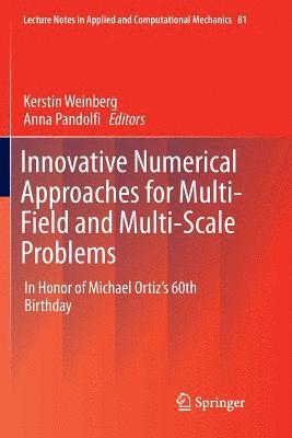 Innovative Numerical Approaches for Multi-Field and Multi-Scale Problems 1