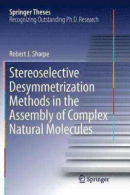 bokomslag Stereoselective Desymmetrization Methods in the Assembly of Complex Natural Molecules