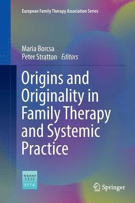 bokomslag Origins and Originality in Family Therapy and Systemic Practice