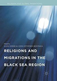 bokomslag Religions and Migrations in the Black Sea Region