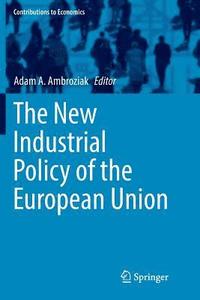 bokomslag The New Industrial Policy of the European Union