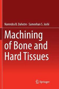 bokomslag Machining of Bone and Hard Tissues