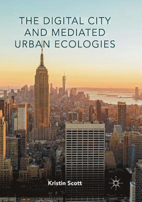 Digital City and Mediated Urban Ecologies