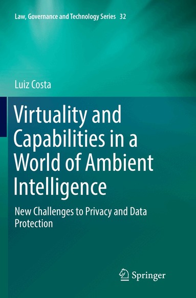 Luiz Costa - Virtuality and Capabilities in a World of Ambient Intelligence, Häftad
