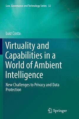 bokomslag Virtuality and Capabilities in a World of Ambient Intelligence