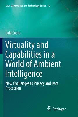 Virtuality and Capabilities in a World of Ambient Intelligence