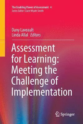 Assessment for Learning: Meeting the Challenge of Implementation 1