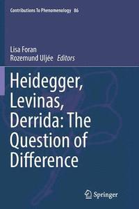 bokomslag Heidegger, Levinas, Derrida: The Question of Difference