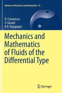 bokomslag Mechanics and Mathematics of Fluids of the Differential Type