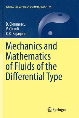 Mechanics and Mathematics of Fluids of the Differential Type 1