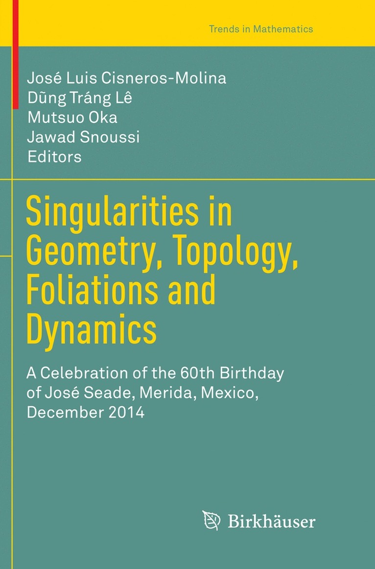 Singularities in Geometry, Topology, Foliations and Dynamics 1