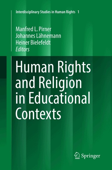 Manfred L. Pirner, Johannes Lähnemann, Heiner Bielefeldt - Human Rights and Religion in Educational Contexts, Häftad