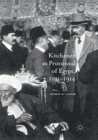 bokomslag Kitchener as Proconsul of Egypt, 1911-1914