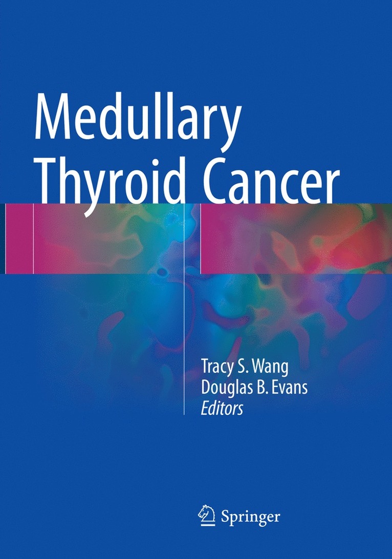 Tracy S. Wang, Douglas B. Evans - Medullary Thyroid Cancer, Häftad