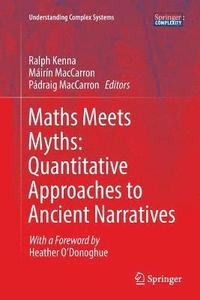 bokomslag Maths Meets Myths: Quantitative Approaches to Ancient Narratives