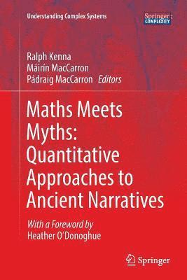 bokomslag Maths Meets Myths: Quantitative Approaches to Ancient Narratives