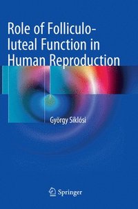 bokomslag Role of Folliculo-luteal Function in Human Reproduction